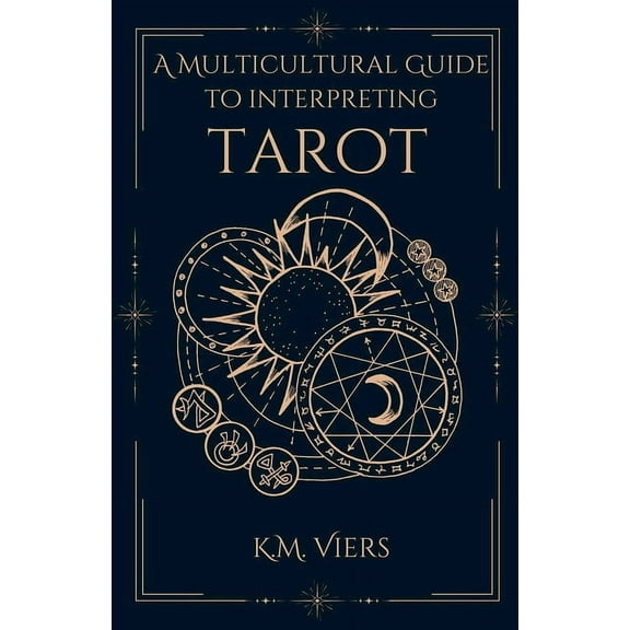 A Multicultural Guide To Interpreting Tarot, (Paperback)