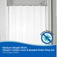 thumbnail image 6 of Kenney Medium Weight PEVA Shower Curtain Liner and Beaded Roller Ring Set, 70" W x 72" H, White, 6 of 9