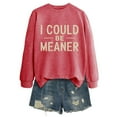 thumbnail image 2 of Fall Sweatshirts for Women 2025 I Could Be Meaner Sweatshirt Long Sleeve Crewneck Graphic Sweatshirt Pullover Tops, 2 of 3