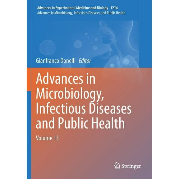 Advances in Microbiology, Infectious Diseases and Public Health: Volume 13, (Paperback)