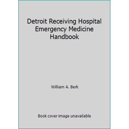 Detroit Receiving Hospital Emergency Medicine Handbook [Paperback - Used]