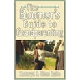 thumbnail image 1 of Pre-Owned A Boomer's Guide to Grandparenting (Paperback) 0740747495 9780740747496, 1 of 1