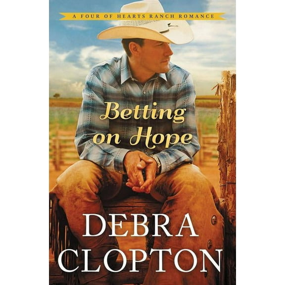 Four of Hearts Ranch Romance: Betting on Hope (Paperback)