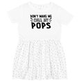 thumbnail image 3 of Inktastic Don't Make Me Call My Pops Girls Toddler Dress, 3 of 5