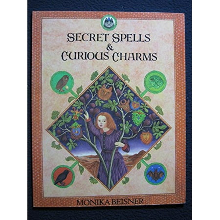 Secret Spells and Curious Charms, Pre-Owned Paperback 0374466009 9780374466008 Monika Beisner