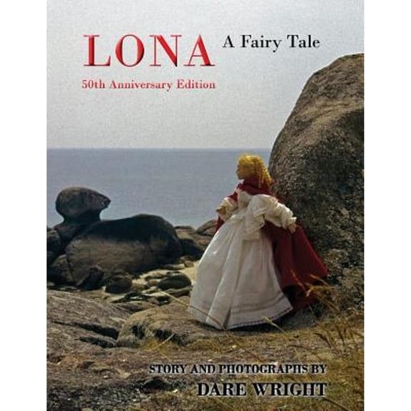 Pre-Owned Lona: A Fairy Tale: 50th Anniversary Edition (Paperback) 0615777384 9780615777382