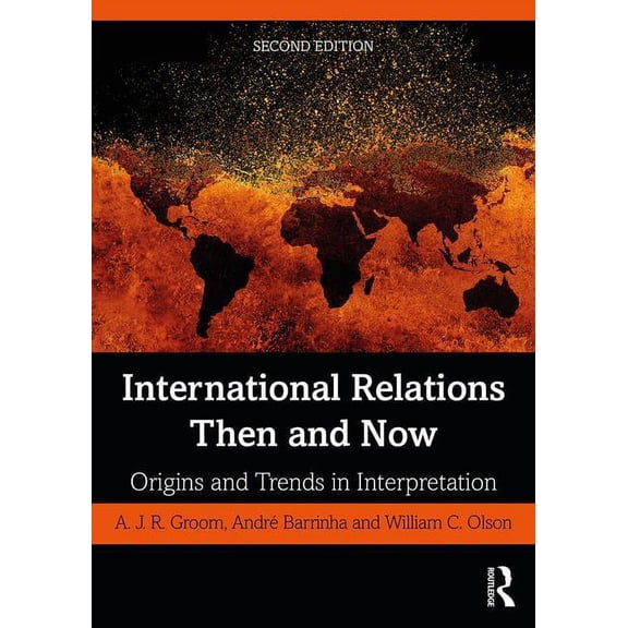 International Relations Then and Now: Origins and Trends in Interpretation, (Paperback)