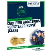 NATIONAL LEARNING CORPORATION Admission Test Series: Certified Addictions Registered Nurse (CARN) (ATS-136) : Passbooks Study Guide (Series #136) (Paperback)