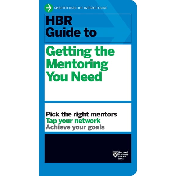 HBR Guide HBR Guide to Getting the Mentoring You Need (HBR Guide Series), (Paperback)