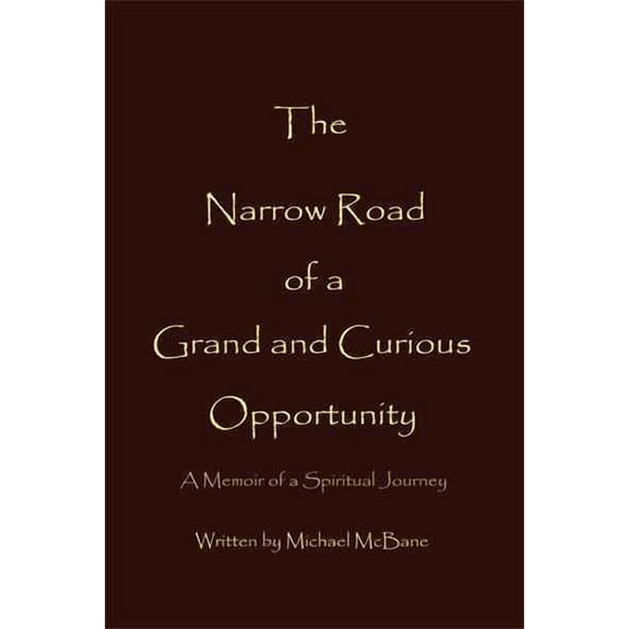 Narrow Road of a Grand and Curious Opportunity