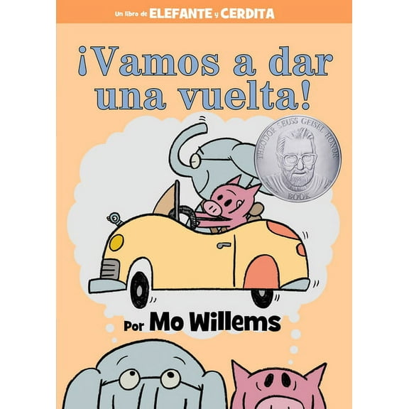 Elephant and Piggie Book ¡Vamos a Dar Una Vuelta! (an Elephant and Piggie Book, Spanish Edition), (Hardcover)