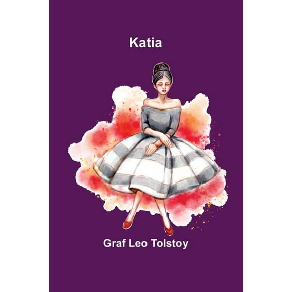 Katia -- Graf Leo Tolstoy