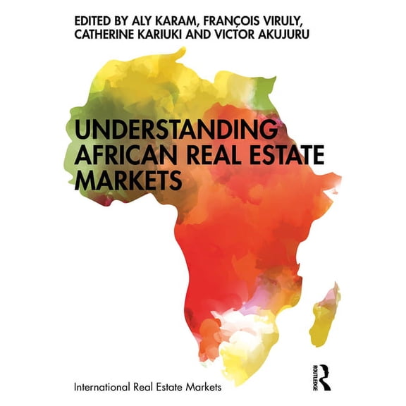Routledge International Real Estate Mark Understanding African Real Estate Markets, (Paperback)