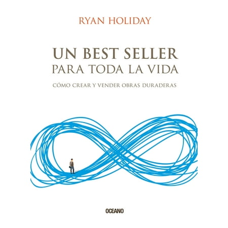 Un best seller para toda la vida : Cómo crear y vender obras (Best After Holiday Sales)