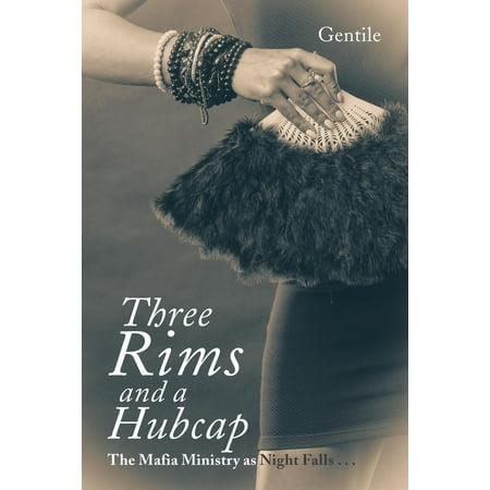 Three Rims and a Hubcap: The Mafia Ministry as Night Falls . . . (Paperback)