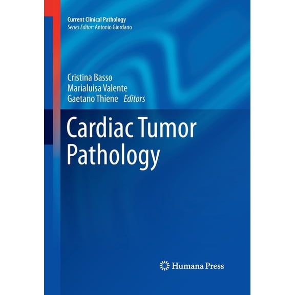 Current Clinical Pathology Cardiac Tumor Pathology, (Paperback)