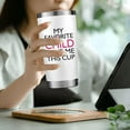 thumbnail image 6 of Mothers Day Gifts for Mom - My Favorite Child Gave Me This Cup - Birthday Gifts for Moms, Mother from Daughter Son - 20 Oz Tumbler White, 6 of 6