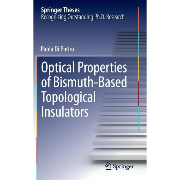 Springer Theses Optical Properties of Bismuth-Based Topological Insulators, (Hardcover)