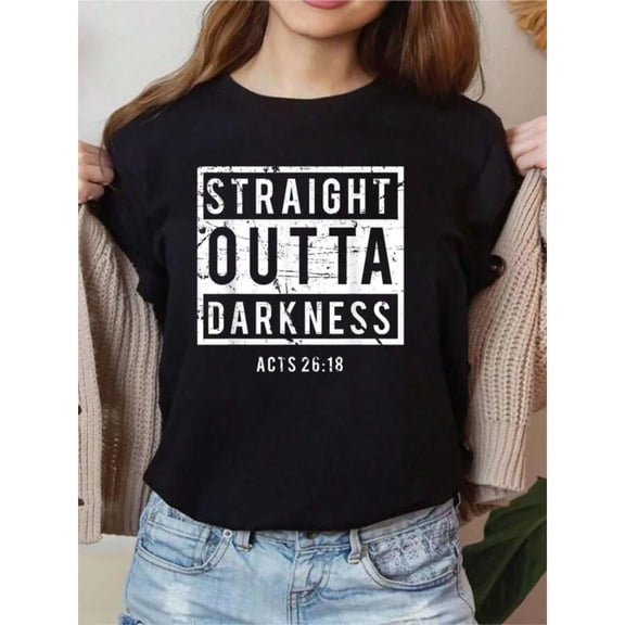 Motivational Bible Verse "Straight Outta Darkness" Graphic Tee, Tops Has Acts 26:18 Verse Design, Round Neck Regular Fit T - shirts, Size(S - 5XL)