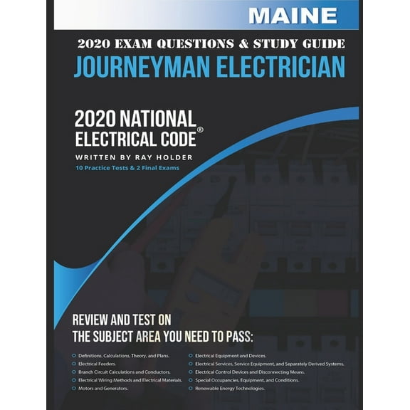 Maine 2020 Journeyman Electrician Exam Questions and Study Guide: 400  Questions for study on the National Electrical Code (Paperback)