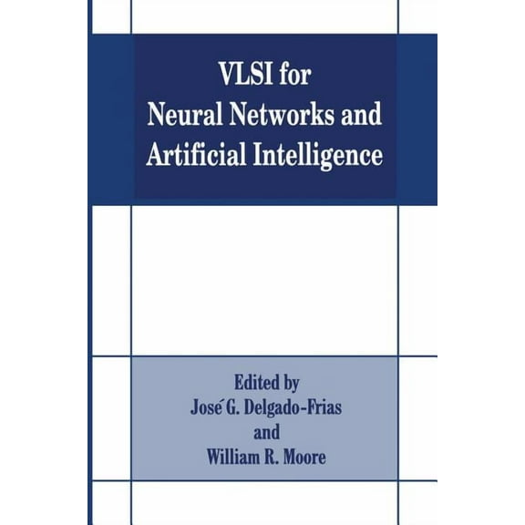 VLSI for Neural Networks and Artificial Intelligence, (Paperback)
