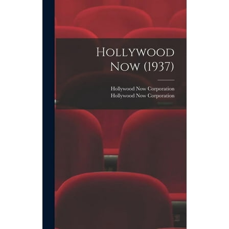Hollywood Now (1937), (Hardcover)