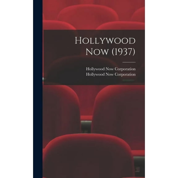 Hollywood Now (1937), (Hardcover)