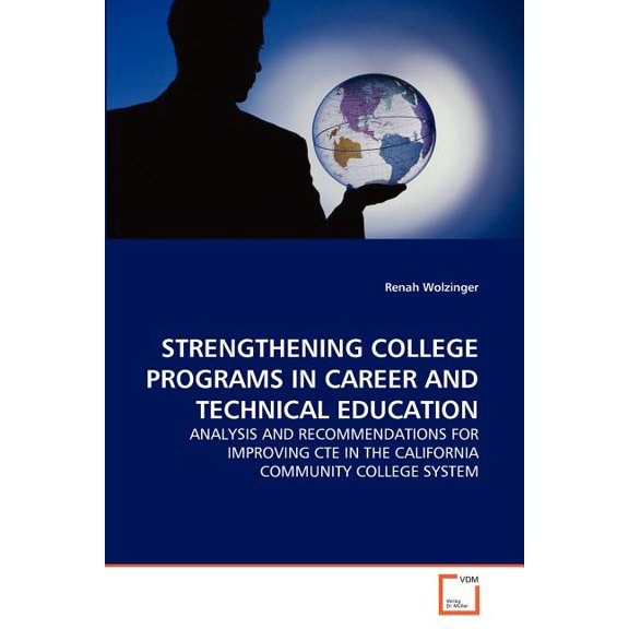 Strengthening College Programs in Career and Technical Education, (Paperback)