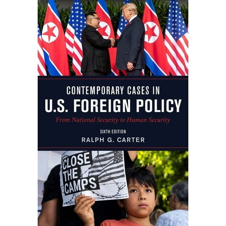 UPC: 9781538141410 | Contemporary Cases in U.S. Foreign Policy : From National Security to Human Security (Edition 6) (Paperback)