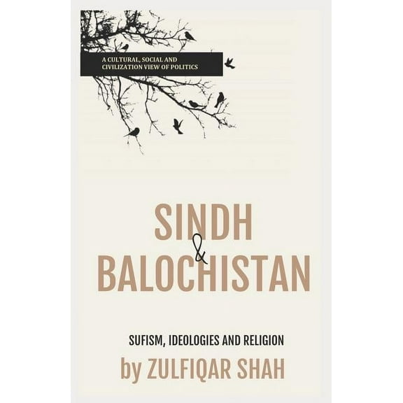 Sindh & Balochistan: Sufism, Religion and Ideologies (Paperback) by Zulfiqar Shah