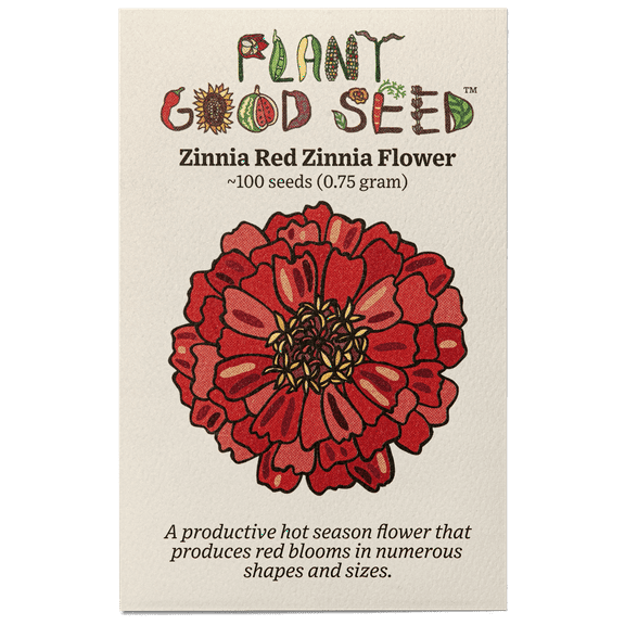 Plant Good Seed Zinnia Red Zinnia Seeds: Hot Weather Annual Cut Flower, Full Sun Heirloom Bouquets