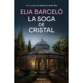 thumbnail image 1 of Libro La Soga De Cristal ( Muerte En Santa Rita 3 ) Tapa Blanda, Autor Elia Barcelo, Editorial Roca Trade, 1 of 1