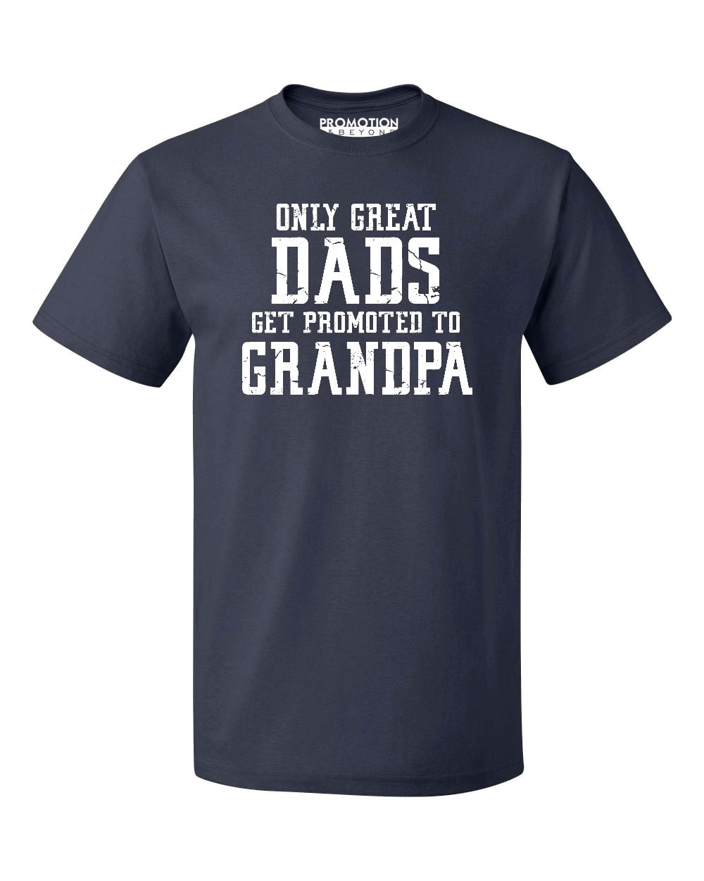 Pandb Only Great Dads Get Promoted To Grandpa Mens T Shirt Navy L