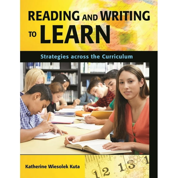 Reading and Writing to Learn: Strategies Across the Curriculum, (Paperback)