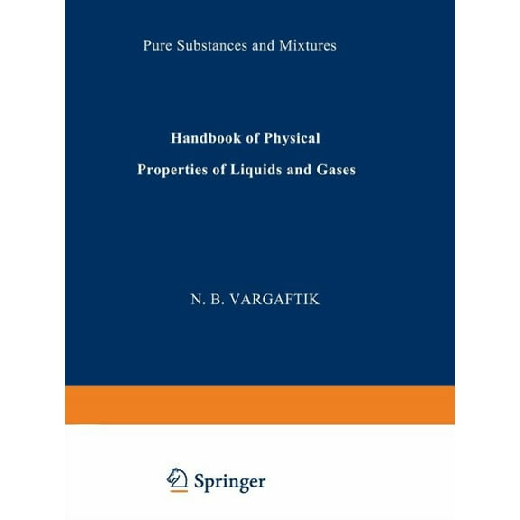 Handbook of Physical Properties of Liquids and Gases: Pure Substances and Mixtures, (Paperback)
