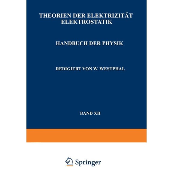 Handbuch Der Physik Theorien Der Elektrizität Elektrostatik, (Paperback)