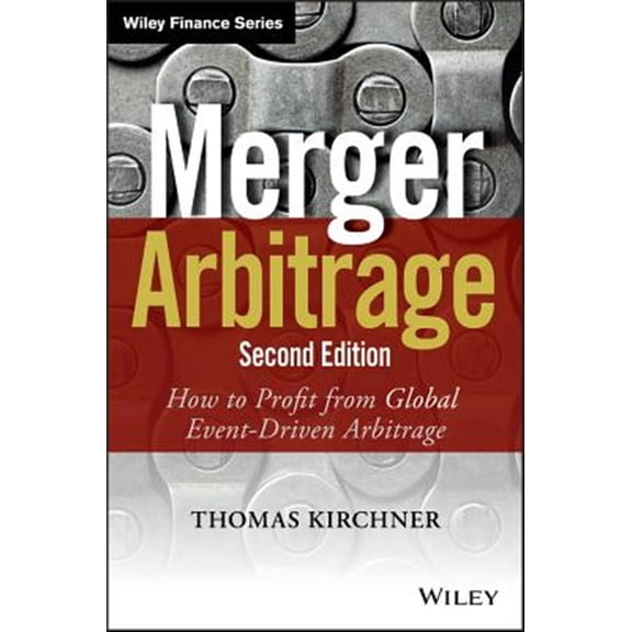 Pre-Owned Wiley Finance: Merger Arbitrage: How to Profit from Global Event-Driven Arbitrage (Hardcover)