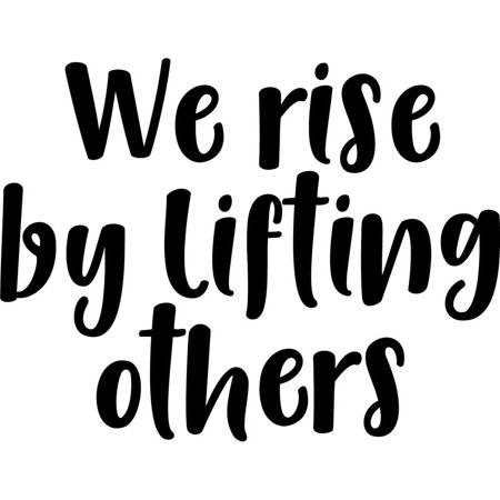 Vinyl Wall Art Decal - We Rise by Lifting Others - 23" x 30" - Good Vibes Quotes - Positive Business Workplace Bedroom Decoration - Motivational Wall Home Office Apartment Decor Sticker