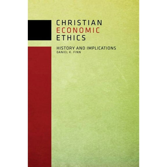 Christian Economic Ethics: History and Implications, (Paperback)