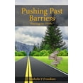 thumbnail image 1 of Pre-Owned Pushing Past Barriers : Paving My Path (Paperback), 1 of 1