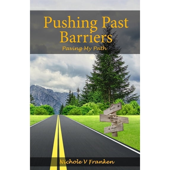 Pre-Owned Pushing Past Barriers : Paving My Path (Paperback)