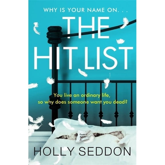 Pre-Owned The Hit List: You live an ordinary life, so why does someone want you dead? (Paperback) 1409195503 9781409195504