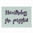 thumbnail image 1 of Feminist Cutting Board, Monochrome Calligraphy Nevertheless She Persisted Words on Plain Background, Decorative Tempered Glass Cutting and Serving Board, Small Size, Eggplant White, by Ambesonne, 1 of 1
