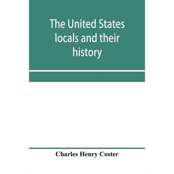 The United States locals and their history, (Paperback)