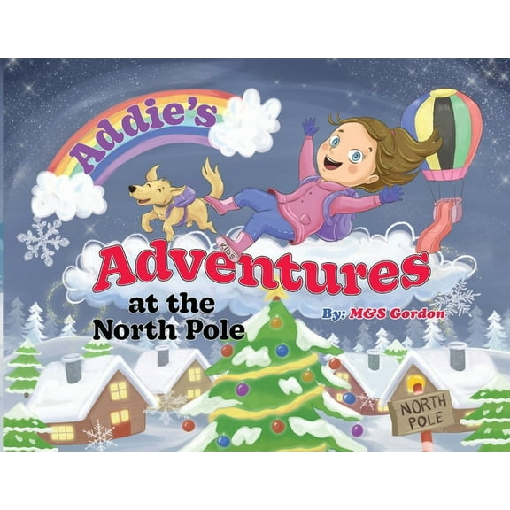 Addie's Adventures Addie's Adventures at the North Pole, Book 2, (Paperback)