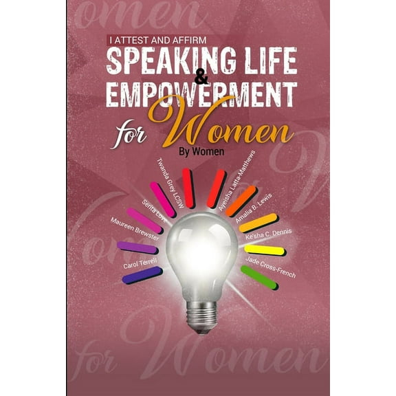 I Attest and Affirm: Speaking Life & Empowerment for Women by Women, (Paperback)