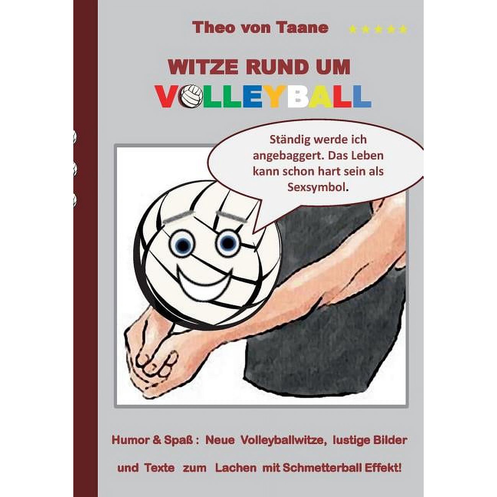 Witze rund um Volleyball: Humor & SpaÃ Neue Volleyballwitze, lustige Bilder und Texte zum Lachen mit Schmetterball E, (Paperback)