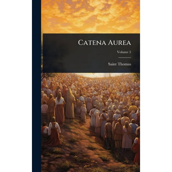 Catena Aurea, (Hardcover)