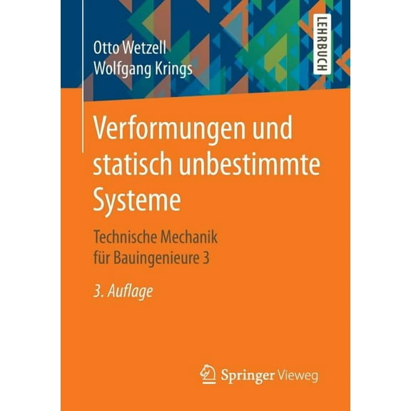 Verformungen Und Statisch Unbestimmte Systeme: Technische Mechanik Für Bauingenieure 3, (Paperback)
