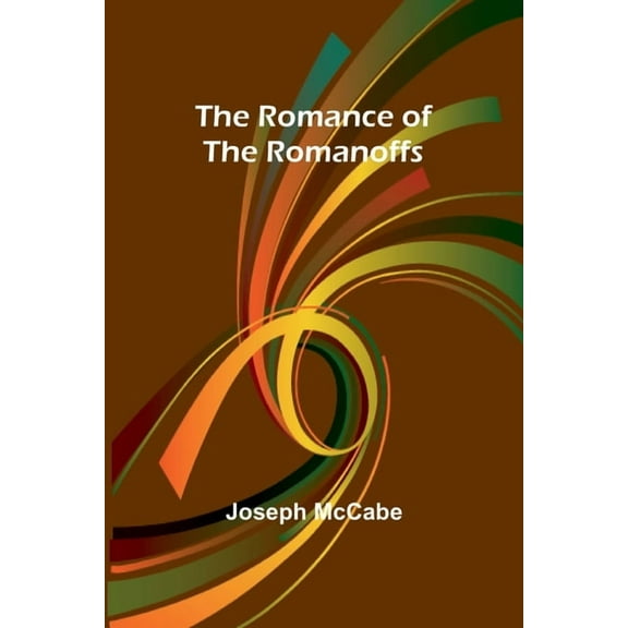 The Romance of the Romanoffs, (Paperback)
